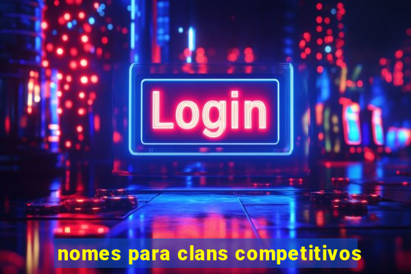 nomes para clans competitivos